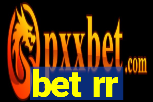 bet rr